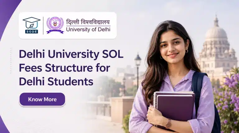 Delhi University SOL Fees Structure for Delhi Students – Course-wise Fee Guide 2026